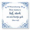 Moederdag Tegeltje – Voor de allerliefste mama – Uniek Cadeau met Tekst